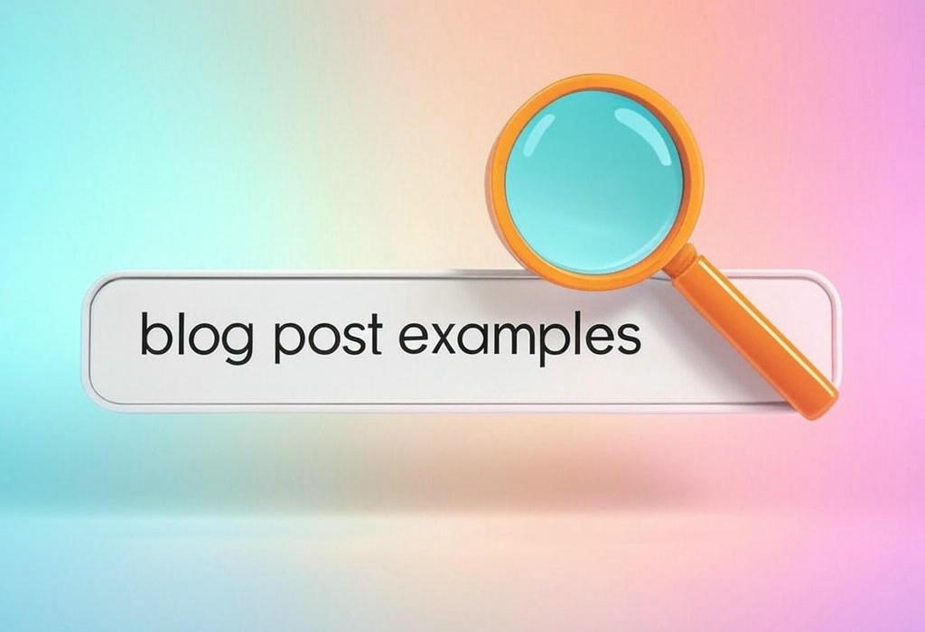 Blog Post Examples That Will Revolutionize Your Writing